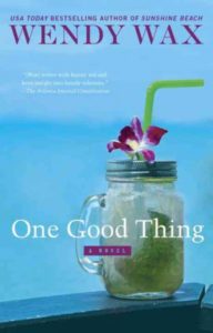 One Good Thing, by Wendy Wax