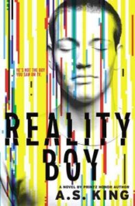 Reality Boy, by A.S. King