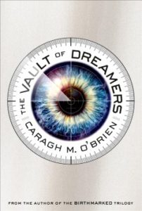 The Vault of Dreamers, by Caragh O'Brien